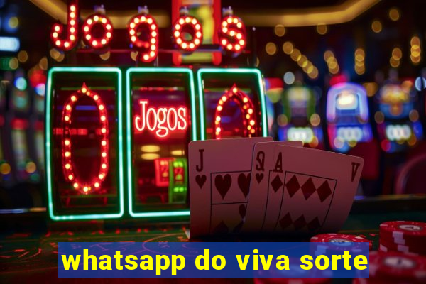 whatsapp do viva sorte